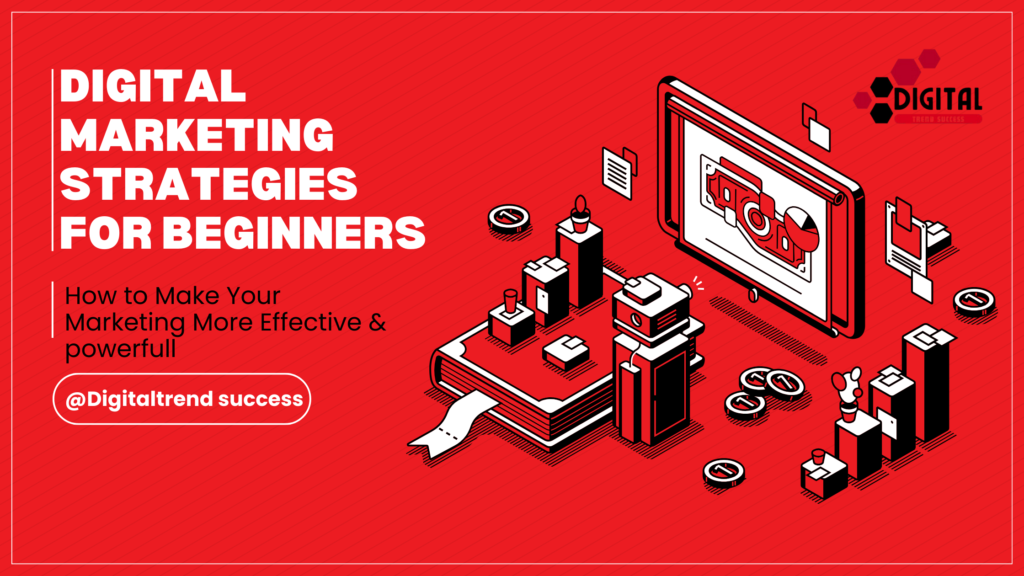 Digital Marketing Strategy for beginners